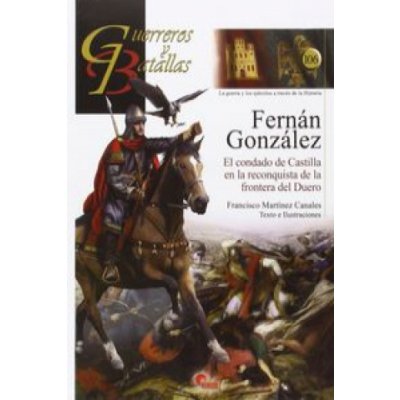 Fernán González: El condado de Castilla en la reconquista de la frontera del Duero – Zboží Mobilmania