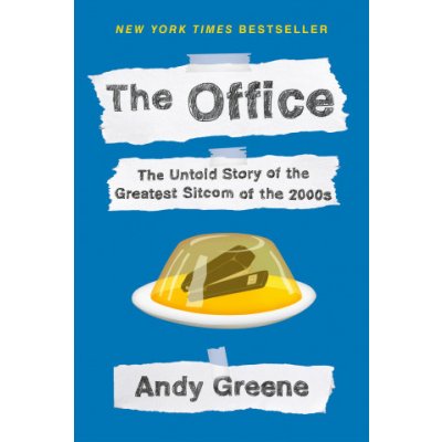 The Office: The Untold Story of the Greatest Sitcom of the 2000s: An Oral History – Zboží Mobilmania