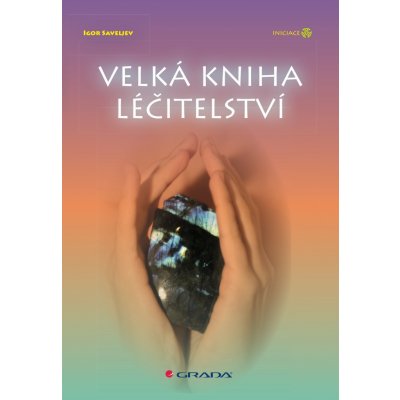 Velká kniha léčitelství – Hledejceny.cz