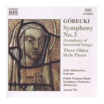 CD Henryk Górecki: Symphony No. 3 (Symphony Of Sorrowful Songs) / 3 Olden Style Pieces