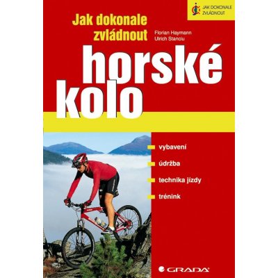 Grada Publishing Jak dokonale zvládnout horské kolo – Zboží Mobilmania