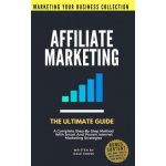 Affiliate Marketing The Ultimate Guide – Hledejceny.cz