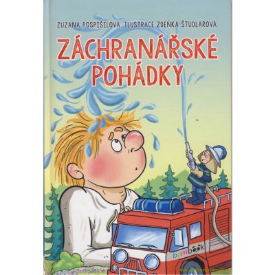 Záchranářské pohádky - Pospíšilová Zuzana, Študlarová Zdeňka