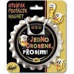 Nekupto Otvírák na pivo, podtácek - Jedno orosené, prosím – Hledejceny.cz