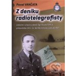 Z deníku radiotelegrafisty - Pavel Vančata – Hledejceny.cz