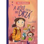 A ještě jsem prý drzá - Marta Hlušíková – Zboží Dáma