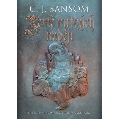 Země mrtvých nadějí - Christopher John Sansom