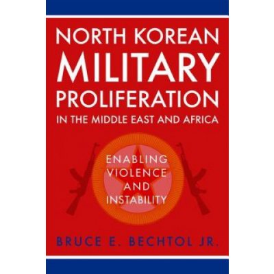 North Korean Military Proliferation in the Middle East and Africa – Zboží Mobilmania