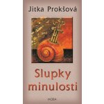 Slupky minulosti - Prokšová Jitka – Zbozi.Blesk.cz