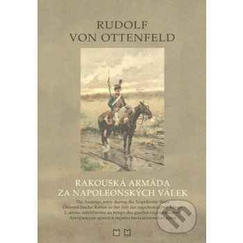 Rudolf von Ottenfeld - Rakouská armáda za napoleonských válek -