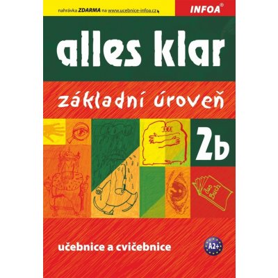 Alles Klar 2b - učebnice a cvičebnice /základní úroveň/ - Luniewska K., Tworek U., Wasik Z. – Hledejceny.cz