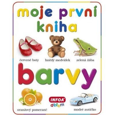 Moje první kniha Barvy – Zbozi.Blesk.cz