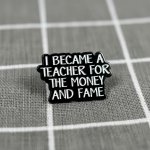 Pinarna I became teacher for the money and fame Stal(a) jsem se učitelem( kou) kvůli penězům a slávě – Zboží Dáma
