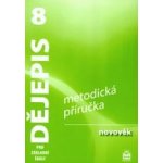 Dějepis 8 pro základní školy - Novověk - Metodická příručka - Válková Veronika – Hledejceny.cz