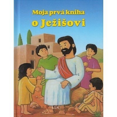 Moja prvá kniha o Ježišovi – Zboží Mobilmania