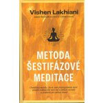 Metoda šestifázové meditace - Vishen Lakhiani – Hledejceny.cz