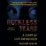 Reckless Years: A Diary of Love and Madness – Hledejceny.cz