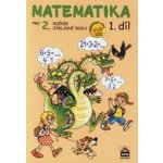 Matematika pro 2 ročník základní školy 1.díl – Hledejceny.cz