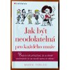 Kniha Jak být neodolatelná pro každého muže -- Budete tak přitažlivá, že se téměř neubráníte jít na rande sama se sebou! - Forleo Marie