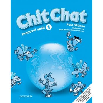 Chit Chat 1 Pracovní sešit - Shipton Paul