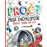 Proč? Mega encyklopedie - Odpoví skoro na vše – Hledejceny.cz