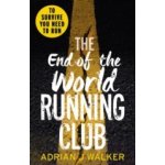 The End of the World Running Club - Adrian J Walker – Hledejceny.cz