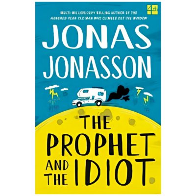 The Prophet and the Idiot - Jonas Jonasson – Hledejceny.cz