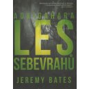 Les sebevrahů Aokigahara - Jeremy Bates