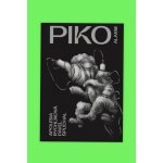 Piko - Apolena Rychlíková, Pavel Šplíchal, Tomáš Motal ilustrátor – Hledejceny.cz