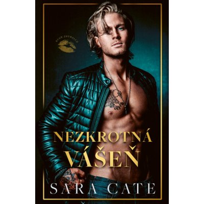 Nezkrotná vášeň - Sara Cate – Zboží Dáma