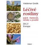 Léčivé rostliny, jejich vlastnosti, účinky a použití 2 - Evropa – Zbozi.Blesk.cz