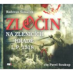 Radovan Šimáček - Zločin na Zlenicích hradě L. P. 1318 (MP3, 2018) (CD)