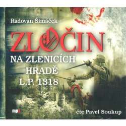 Zločin na Zlenicích hradě L. P. 1318 - Radovan Šimáček