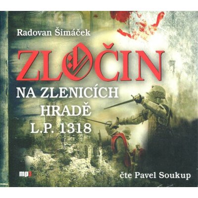 Zločin na Zlenicích hradě L. P. 1318 - Radovan Šimáček – Zboží Mobilmania