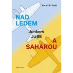 NAŠE VOJSKO - knižní distribuce s.r.o. Nad ledem a Saharou – Hledejceny.cz