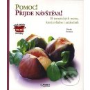 Pomoc! Přijde návštěva! -- 18 tematických menu, která zvládne i začátečník - Nicole Seeman