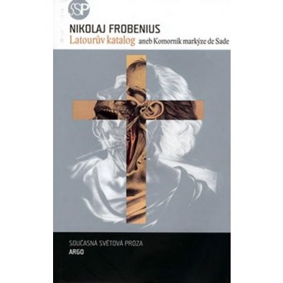 Latourův katalog aneb Komorník markýze de Sade - Frobenius Nikolaj