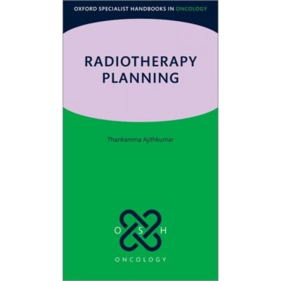 Radiotherapy Planning Ajithkumar Dr Thankamma Consultant in Clinical Oncology; Affiliated Associate Professor Consultant in Clinical Oncology; Affiliated Associate Professor Cambridge University Hos – Hledejceny.cz