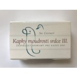 Kapky moudrosti srdce III. - Inspirující aforismy pro každý ... – Hledejceny.cz