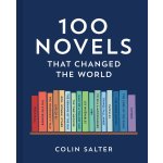 100 Novels That Changed the World Salter Colin – Hledejceny.cz