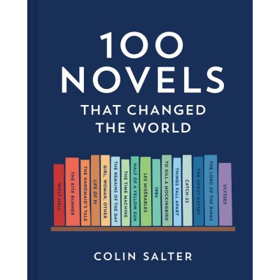 100 Novels That Changed the World Salter Colin – Hledejceny.cz