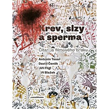 Krev, slzy a sperma