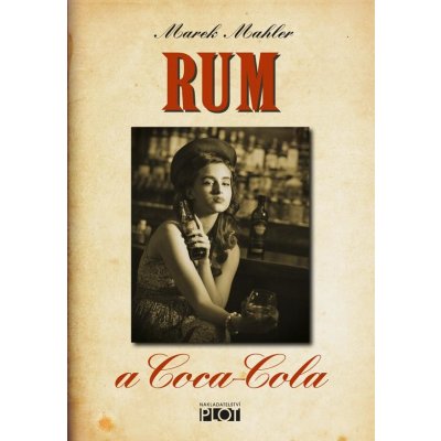 Rum a Coca-Cola - Marek Mahler