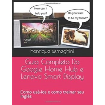 GUIA COMPLETO DO GOOGLE HOME HUB E LENOV