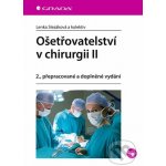 Ošetřovatelství v chirurgii II - Lenka Slezáková – Hledejceny.cz