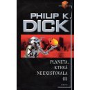 Planeta, která neexistovala 1 - Philip K. Dick