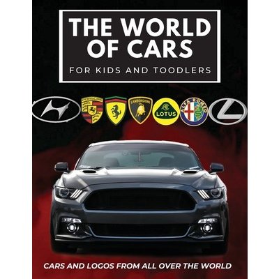 The world of cars for kids: Colorful book for children, car brands logos with nice pictures of cars from around the world, learning car brands fro Butler Conrad K.Paperback – Hledejceny.cz