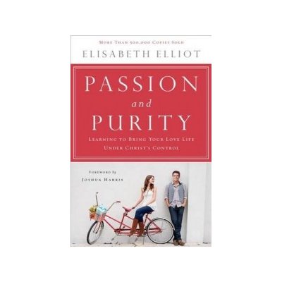 PASSION AND PURITY - ELISABETH ELLIOT