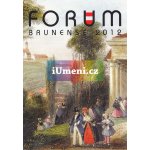 Forum Brunense 2012 - kolektiv autoru – Hledejceny.cz