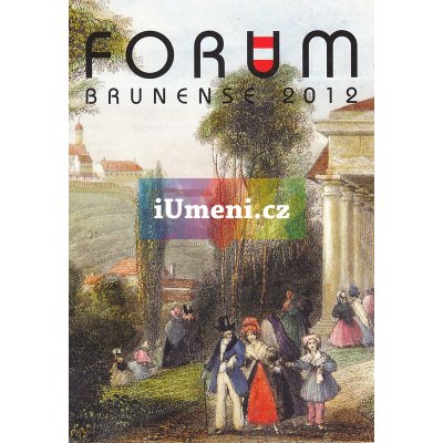 Forum Brunense 2012 - kolektiv autoru – Hledejceny.cz